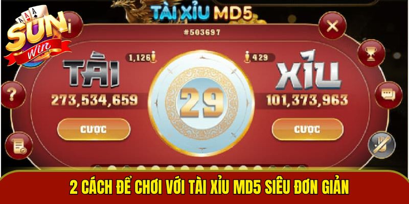 2 cách để chơi với tài xỉu MD5 siêu đơn giản 
