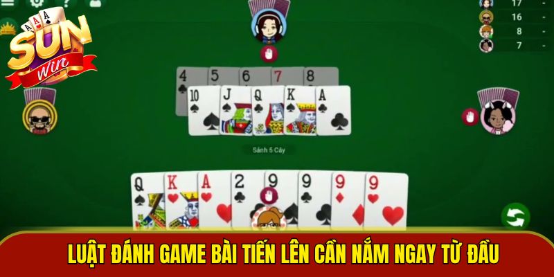 Luật đánh game bài tiến lên cần nắm ngay từ đầu 