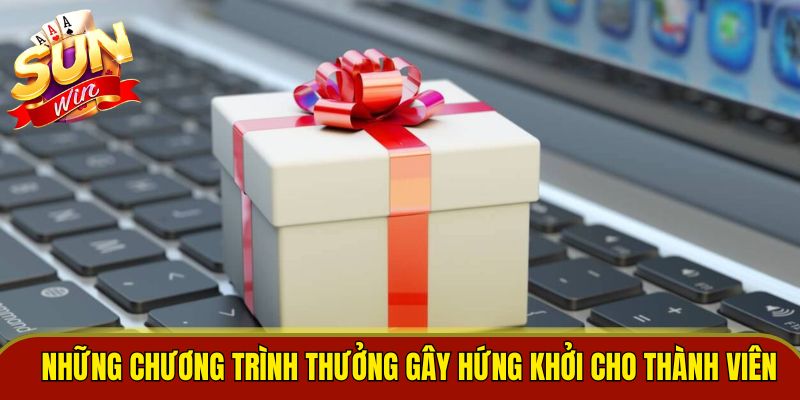 Những chương trình thưởng gây hứng khởi cho thành viên 