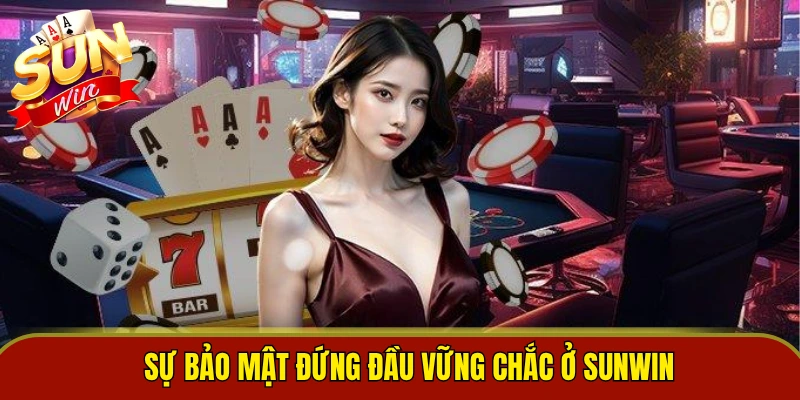 Sự bảo mật đứng đầu vững chắc ở Sunwin