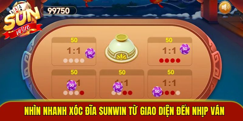 Nhìn nhanh xóc đĩa Sunwin từ giao diện đến nhịp ván